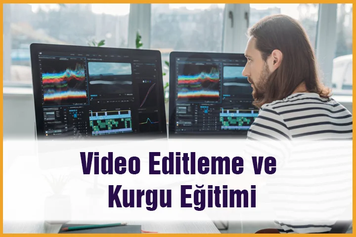 video editleme ve kurgu eğitimi