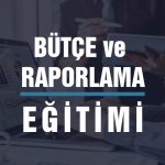 bütçe ve raporlama eğitimi