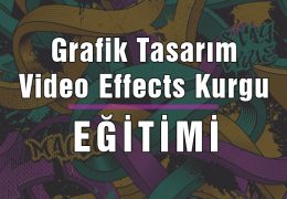 Grafik Tasarım &  Video Effects Kurgu Eğitimi