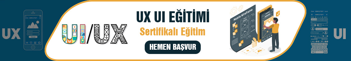UX UI Eğitimi - Kullanıcı Deneyimi ve Tasarımı Kursu