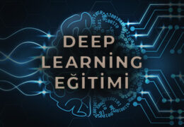 Deep Learning Eğitimi (Derin Öğrenme)