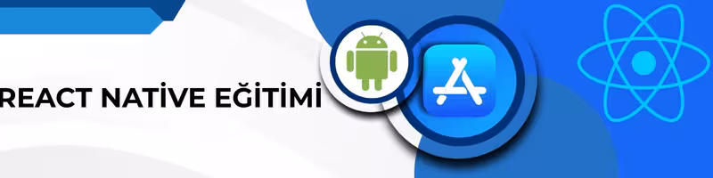 6 Ayda Yazılımcı Olmak React Native Eğitimi