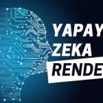 Yapay Zeka Render