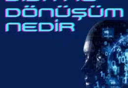 Dijital Dönüşüm Nedir?