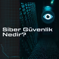 Siber Güvenlik Nedir?